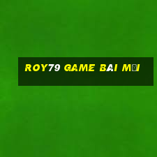 Roy79 Game Bài Mới