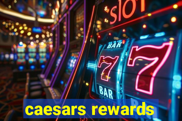 caesars rewards