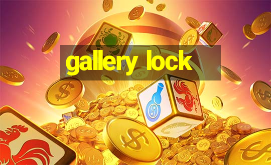 gallery lock