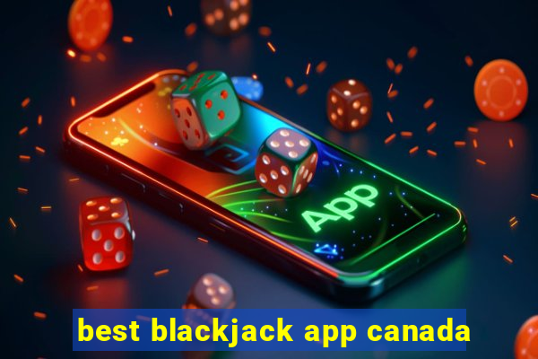 best blackjack app canada