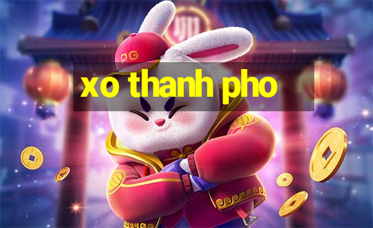 xo thanh pho