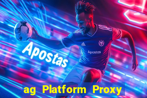 ag Platform Proxy Liên kết