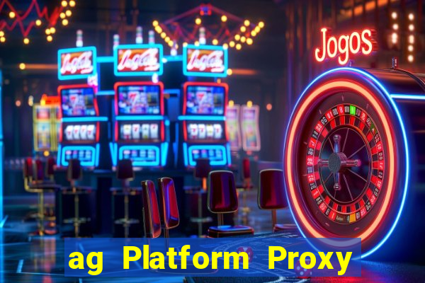 ag Platform Proxy Liên kết