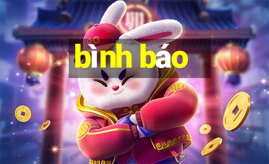 bình báo