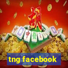 tng facebook