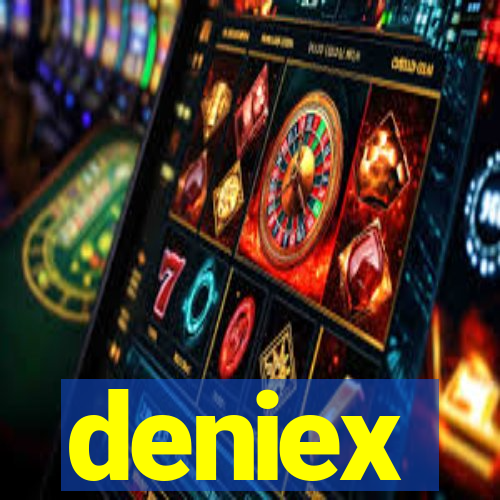 deniex