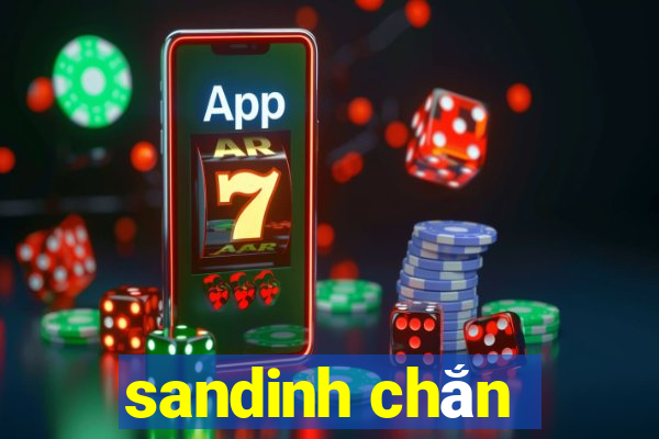 sandinh chắn