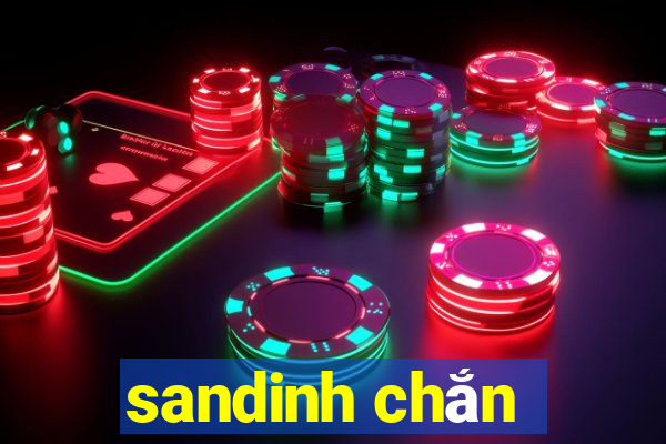 sandinh chắn