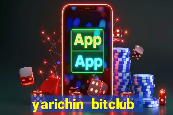 yarichin bitclub club chap 15