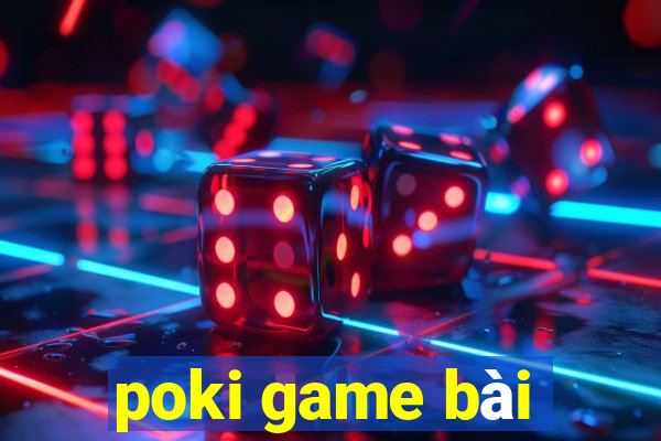 poki game bài