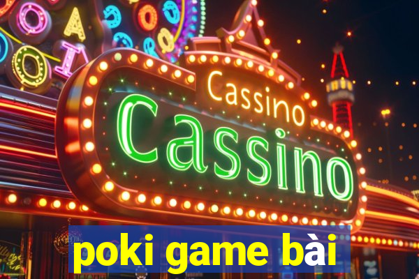 poki game bài