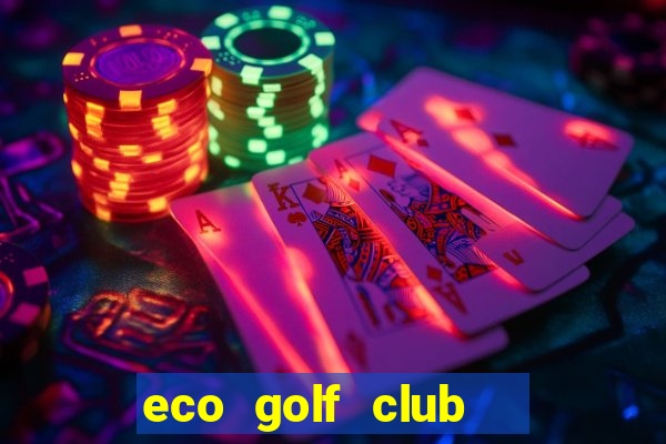 eco golf club   sân tập golf