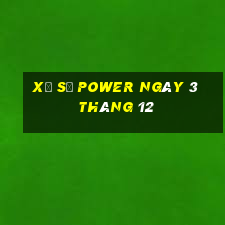 xổ số power ngày 3 tháng 12