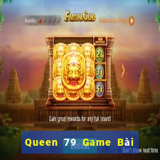 Queen 79 Game Bài Go Math