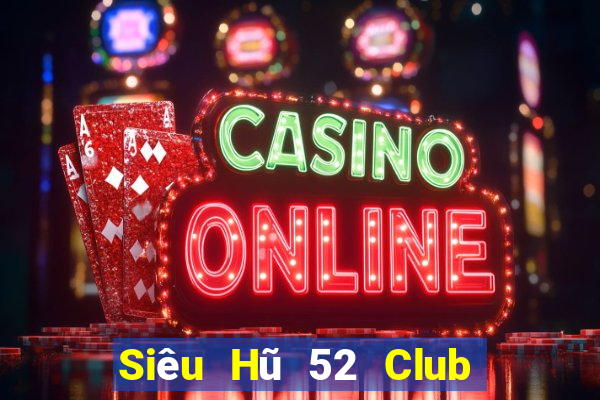 Siêu Hũ 52 Club Game Bài Cào