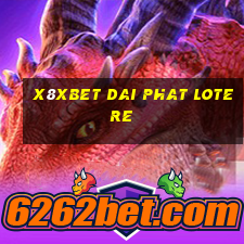 X8Xbet Dai Phat lotere