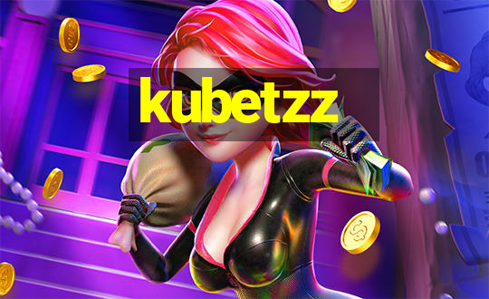 kubetzz