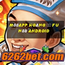 M88app Hoàng đế Fun88 Android