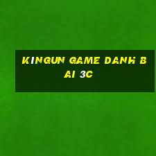 Kìngun Game Danh Bai 3C