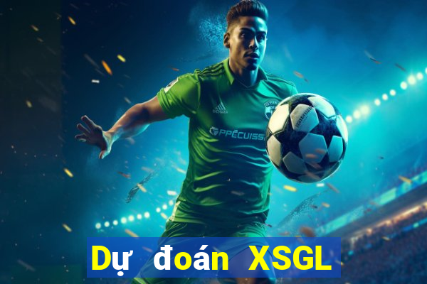 Dự đoán XSGL ngày 23