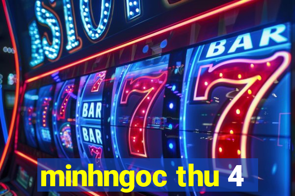 minhngoc thu 4