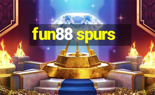 fun88 spurs