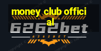 money club official