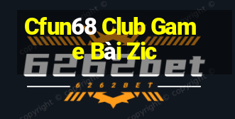 Cfun68 Club Game Bài Zic