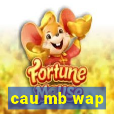 cau mb wap