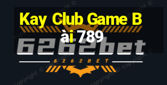 Kay Club Game Bài 789