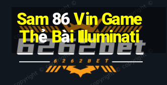 Sam 86 Vin Game Thẻ Bài Illuminati