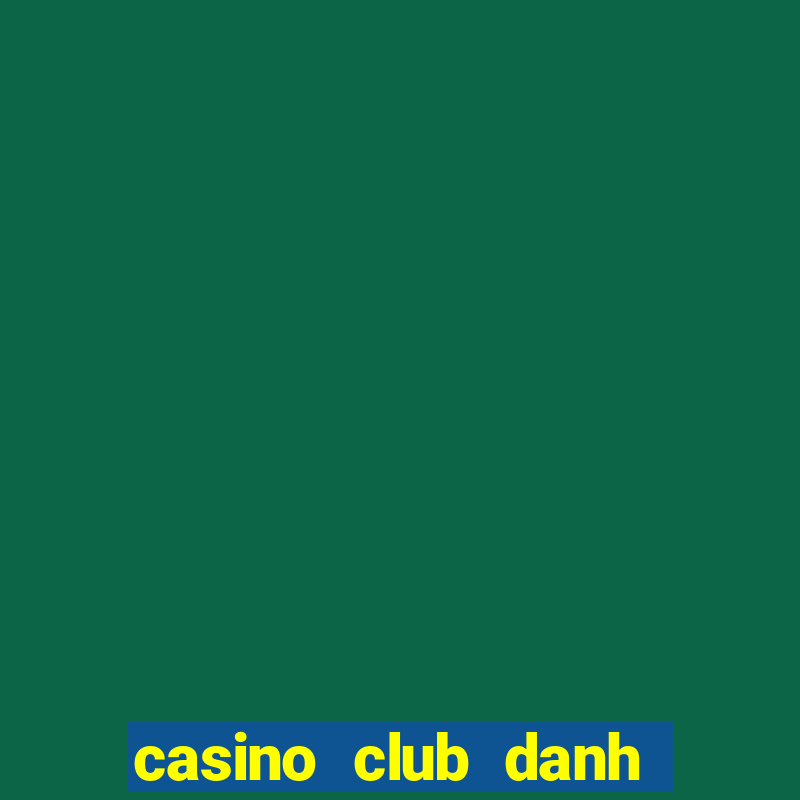 casino club danh bai online