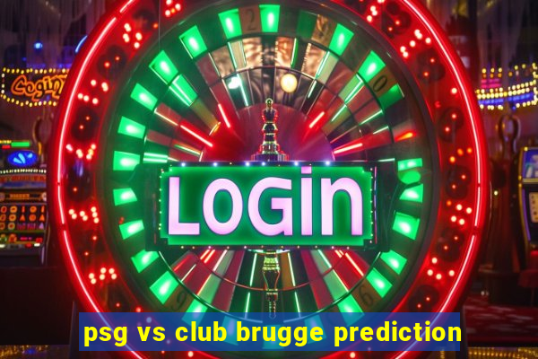 psg vs club brugge prediction