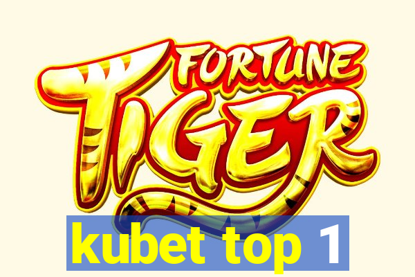 kubet top 1