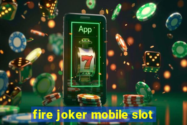 fire joker mobile slot