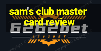 sam's club mastercard review