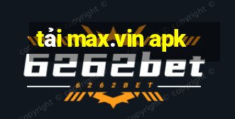 tải max.vin apk