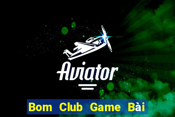 Bom Club Game Bài Binh 9 Cây