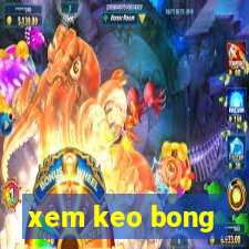 xem keo bong