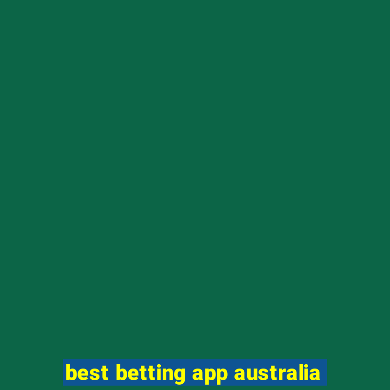 best betting app australia