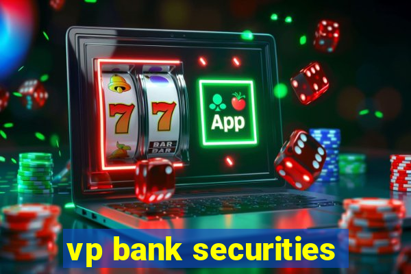 vp bank securities