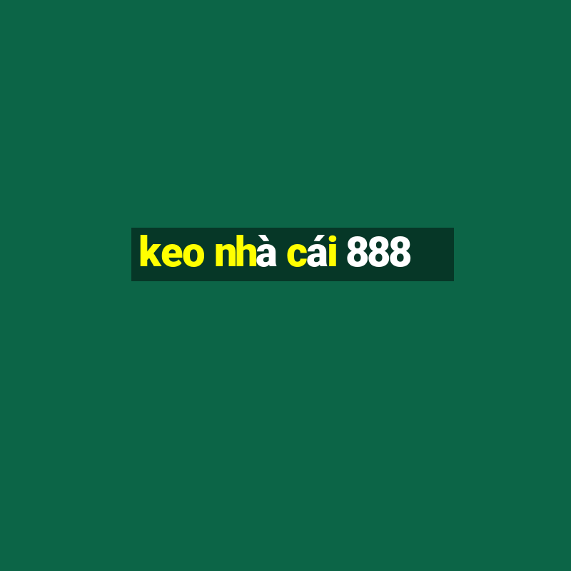 keo nhà cái 888