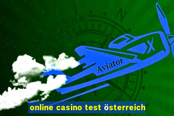 online casino test österreich