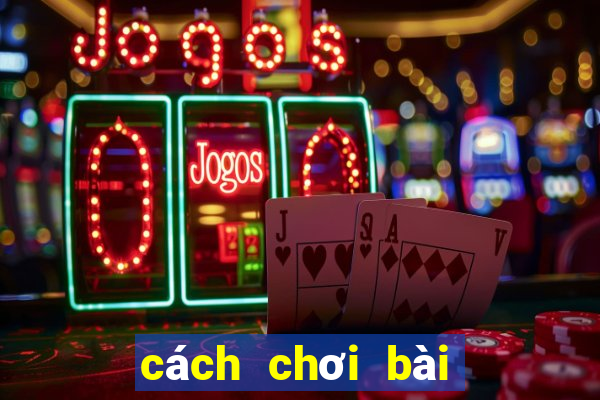 cách chơi bài catte hay