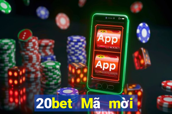 20bet Mã mời đăng ký Acousido