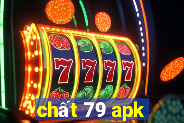 chất 79 apk