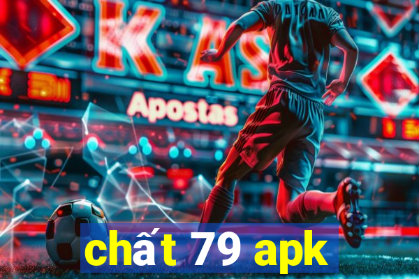 chất 79 apk