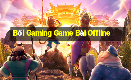 Bối Gaming Game Bài Offline