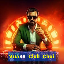 Vua88 Club Choi Game Bài