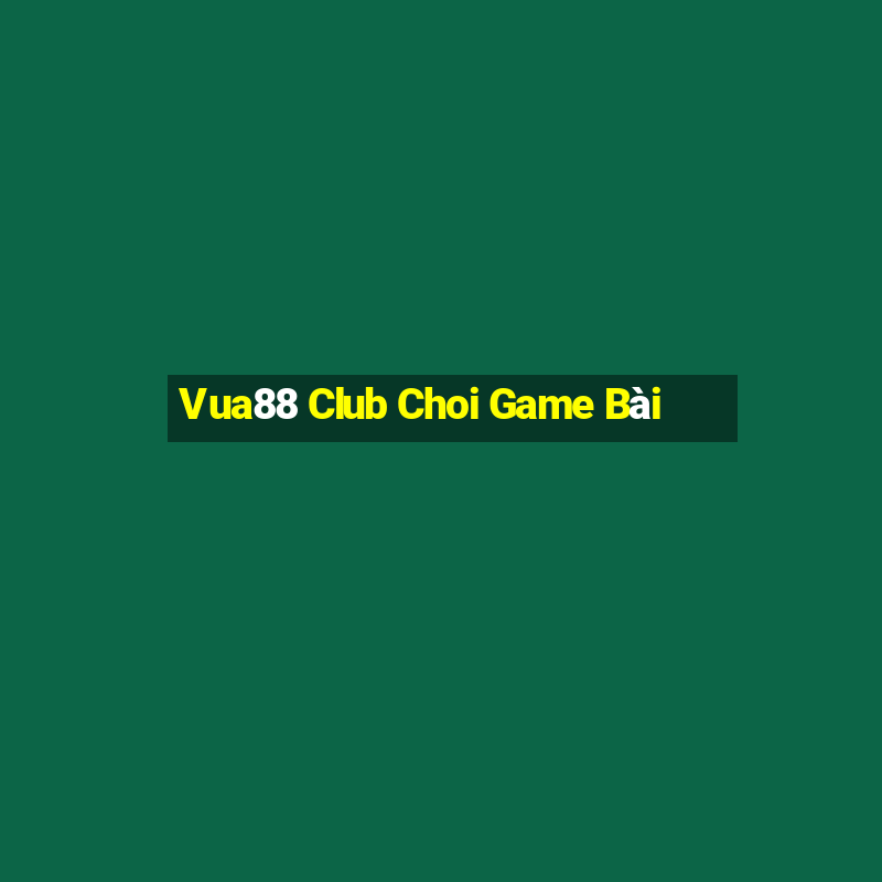 Vua88 Club Choi Game Bài